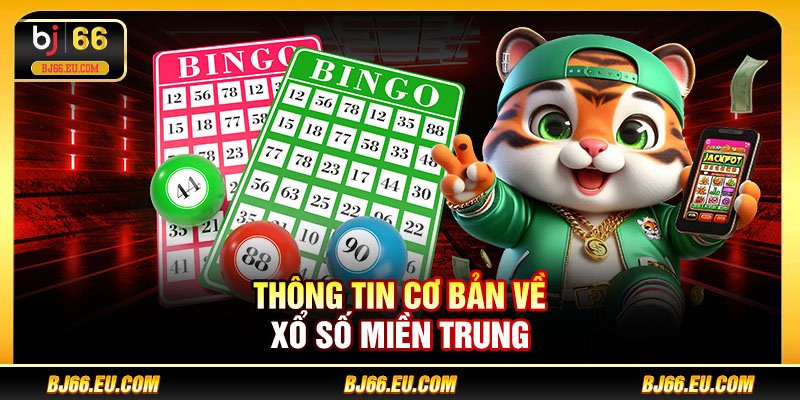 Thông tin chung xoay quanh Xổ số miền Trung